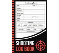 Shooting Log Book: Target Practice Tracker Logbook