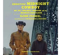 Shooting Midnight Cowboy : art, sexe, solitude, libération et fabrication d'un classique sombre
