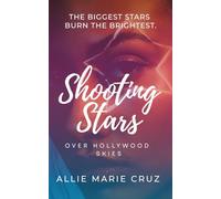 Shooting Stars Over Hollywood Skies