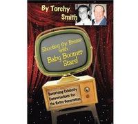 Shooting the Breeze with Baby Boomer Stars Surprising Celebrity Conversations for the Retro Generation - Torchy Smith - Author Solutions Inc - Livre en An Torchy SmithTorchy Smith (Auteur)
