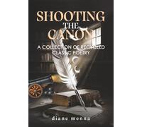 Shooting The Canon: A Collection of Recycled Classic Poetry