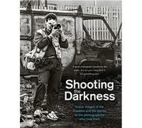 Shooting the Darkness Unknown (Auteur)