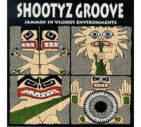 Shootyz Groove – Jammin in Vicious Environments