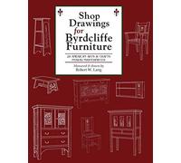 Shop Drawings For Byrdcliffe Furniture: 28 Masterpieces American Arts & Crafts Furniture