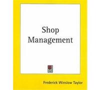 Shop Management Frederick Winslow Taylor (Auteur)