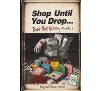 Shop Until You Drop.....Dead, That Is!: 150 Retro Whodunit Word Search Puzzles for Adults and Seniors: Vintage Crime-Solving Logic Games, Detective Brain Teasers and Complete Solutions