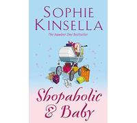 Shopaholic & Baby: (Shopaholic Book 5) by Kinsella, Sophie paperback / softback Edition (2007)