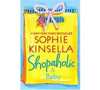 Shopaholic & Baby Sophie Kinsella (Auteur)