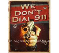 ShopForAllYou Plaque décorative vintage We Don't Dial 911 en métal pour bar, garage, chasse, pistolet d'appel 1815