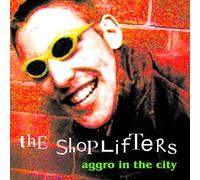 Shoplifters, the - Aggro in The City [Import]