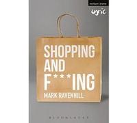 Shopping and F***Ing (Modern Plays) (Modern Classics) - [Version Originale] Mark Ravenhill (Auteur)