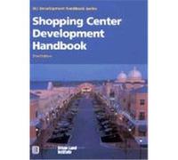 Shopping Center Development Handbook, Uli Development Handbook Series Urban Land Institute (Auteur)