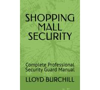 SHOPPING MALL SECURITY: Complete Professional Security Guard Manual