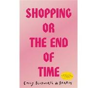 Shopping or the End of Time - Emily Bludworth de Barrios - University of Wisconsin Press - Livre en Anglais - Paperback Emily Bludworth de BarriosEmily Bludworth de Barrios (Auteur)