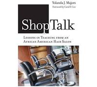 Shoptalk--Lessons In Teaching From An African American Hair Salon
