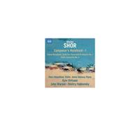Alexey Shor – Composer’s Notebook, Vol. 1 – CD – NAXOS