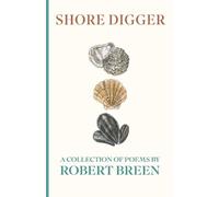 Shore Digger: A Collection of Poems by Robert Breen