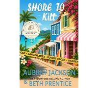 Shore to Kill Saltwater Bay Secrets Mysteries, #2 - Beth Prentice - Gemma Halliday Publishing - ebook (ePub) - Livre