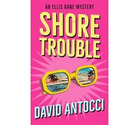 Shore Trouble An Ellis Kane Mystery - David Antocci - Auto-Édition - ebook (ePub) - Livre