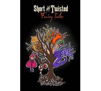 Short and Twisted Fairy Tales