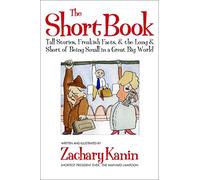 Short Book: Tall Stories, Freakish Facts, and the Long and Short of Being Small in a Great Big World.
