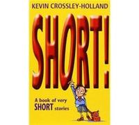 Short by Kevin CrossleyHolland Paperback Book Crossley-Holland (Auteur)
