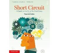 Short Circuit: A Guide to the Art of the Short Story. Edited by Vanessa Gebbie (Revised)