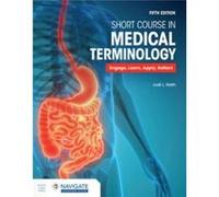 Short Course in Medical Terminology by Judi L. Nath Judi L. Nath (Auteur)