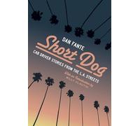 Short Dog: Cab Driver Stories from the L.A. Streets