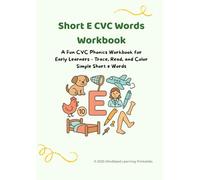 Short E CVC Words Workbook: Trace, Read, and Color Fun Short E Word Families - Early Phonics Practice for Preschool and Kindergarten