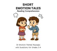 Short Emotion Tales Reading Comprehension: 20 Emotion-Themed Passages with Questions & Creative Writing Prompts for Grades 2-4