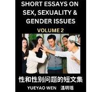 Short Essays On Sex, Sexuality & Gender Issues (Part 2) - Improve Personal Growth And Development, Sex Education, A Collection Of Short Essays In Chinese And English, Learn Mandarin Chinese While Read