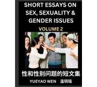 Short Essays On Sex, Sexuality & Gender Issues (Part 2) - Improve Personal Growth And Development, Sex Education, A Collection Of Short Essays In Chinese And English, Learn Mandarin Chinese While Read