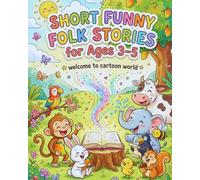 Short Funny Folk Stories for Ages 3-5 |: Read-Aloud Animal & Village Tales for Bedtime and Early Learning
