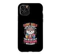 Short Girls Sweet Until We're Chipmunks with Rabies Coque pour iPhone 11 Pro