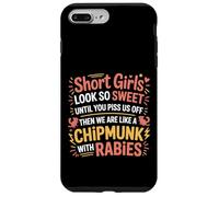 Short Girls Sweet Until We're Chipmunks with Rabies - Coque pour iPhone 7 Plus/8 Plus