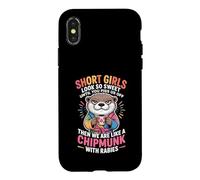 Short Girls Sweet Until We're Chipmunks with Rabies Coque pour iPhone X/XS