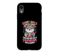 Short Girls Sweet Until We're Chipmunks with Rabies Coque pour iPhone XR