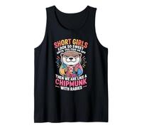 Short Girls Sweet Until We're Chipmunks with Rabies Débardeur