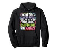 Short Girls Sweet Until We're Chipmunks with Rabies - Sweat à Capuche