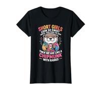 Short Girls Sweet Until We're Chipmunks with Rabies T-Shirt Graphique avec Valeur