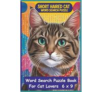 Short Haired Cats Word Search Puzzle Book: Paws and play with this fun short-haired cat word search book, featuring a variety of breeds to ... / 110 pages / 50+ puzzles...Great Gift!