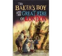 Short Histories The Bakers Boy and the Great Fire of London by Tony Bradman Tom Bradman, Tony Bradman (Auteur)