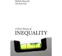 Short History Of Inequality Michele Alacevich, Anna Soci (Auteur)