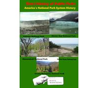 Short History of Public Parks: America's National Park System History