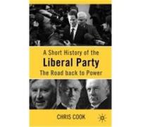 Short History of the Liberal Party Cook, Christopher (Auteur)