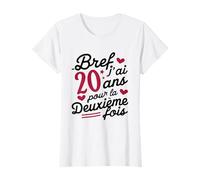Short I am 20 Years Old For The Second Time Gift 40 Years Wo T-Shirt