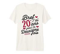 Short I am 20 Years Old for The Second Time Gift 40 Years Wo T-Shirt Haut de Gamme