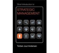 Short Introduction to Strategic Management - Torben Juul Copenhagen Business School Andersen - Cambridge University Press - Livre en Anglais - Hardback Torben Juul Copenhagen Business School AndersenT