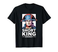 Short King Energy | Napoleon Bonaparte Funny History Meme T-Shirt